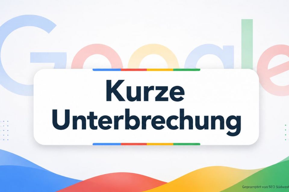 Google: kurze Unterbrechung